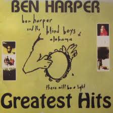 On his third album, will to live, ben harper strengthens his populist folk with a grittier groove, which even borders on funk, that makes his music more immediate. Greatest Hits By Ben Harper Bootleg No 1133 Reviews Ratings Credits Song List Rate Your Music