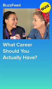 What Career Should You Actually Have Quizzes For Fun Buzzfeed Personality Quiz Career Quiz Buzzfeed