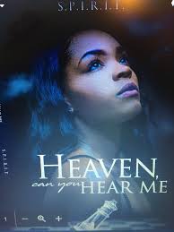 Heaven Can You Hear Me