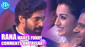 Rana Makes Funny Comments