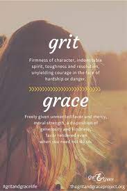 Grit And Grace For Strong Women And Those Who Want To Be Grace Quotes Inspirational Quotes Quotes About Strength
