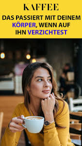 Das Passiert Mit Deinem Korper Wenn Du Aufhorst Kaffee Zu Trinken Diat Diat Tipps Gute Ernahrung
