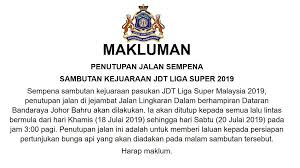 We did not find results for: Makluman Penutupan Jalan Sempena Sambutan Kejuaraan Jdt Liga Super 2019 18 Julai 2019 20 Julai 2019 Portal Rasmi Majlis Bandaraya Johor Bahru Mbjb