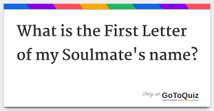 Results What Is The First Letter Of My Soulmate S Name My Soulmate Soulmate Who Is My Soulmate