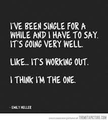  No Partner No Problem 25 Funny Quotes About Being Single Single Quotes Funny Single Life Humor Single Humor