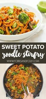 Sweet Potato Zoodle Stirfry Video How To Forks And Folly Recipe Zoodle Recipes Healthy Zoodle Recipes Recipes