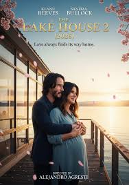 📌 The Lake House 2 (2026) 📽️ Directed by Alejandro Agresti ⭐ Keanu  Reeves, Sandra Bullock The magic returns in this deeply romantic  continuation of a timeless love story. No longer separated