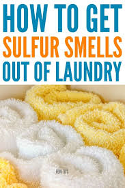 Does it smell like rotten eggs, but you don't remember having any for breakfast or lunch? How To Get Sulfur Smells Out Of Laundry Housewife How Tos