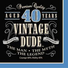 40 Geburtstag Vintage Dude 16 Servietten In Vintage Design Mit Aufschrift Auf Englis 60 Geburtstag Party Ideen Erwachsenen Party Spruche Zum 50 Geburtstag