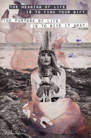 The Purpose Of Life Is To Give It Away Quote Handbook Of A Goddess Excerpt Words Hippie Life Inspirational Words