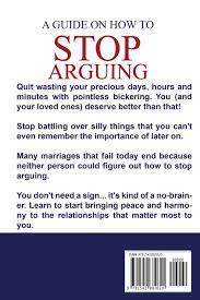A Guide On How To Stop Arguing: Protect Quality Time, Prevent Bickering,  Preserve Love, Enjoy Life.: Kruse, Cj: 9781542882620: Books - Amazon.ca