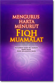 Fiqh sering digunakan untuk menunjukkan ilmu fiqh. Mengurus Harta Menurut Fiqh Muamalat