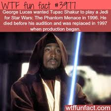Tupac Shakur As A Jedi In Star Wars Fun Facts Weird Facts Star Wars