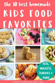 Kids Food Favorites 50 Healthy Homemade Recipes Kids Meals Homemade Snacks Healthy Homemade Recipes