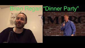 October 13, 2021 7:30 pm. Stoner Reacts To Brian Regan Dinner Party Youtube