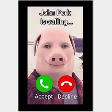 John Pork Is Calling