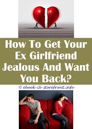 10 Strong Hacks How Do You Get Your Ex Girlfriend Back Just Want My Ex Back How To Win Your Ex Boyfriend Back Over Text Get Your Ex Husband Back After Divorce