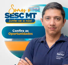 Confira as vagas de emprego dispon&iacute;veis para o Sesc-MT | FOLHAMAX | &Uacute;ltimas Not&iacute;cias de Cuiab&aacute; e Mato Grosso