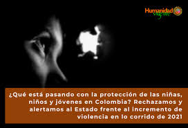 Los 13 puntos de concentración para el paro nacional en bogotá. Que Esta Pasando Con La Proteccion De Las Ninas Ninos Y Jovenes En Colombia Rechazamos Y Alertamos Al Estado Frente Al Incremento De Violencia En Lo Corrido De 2021 Humanidad Vigente