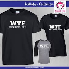 Creative Birthday T Shirt Design Ideas Birthday Shirt Who S Turning 40 Design 40th Birthday Shirts Birthday Gift 40th Best Selling I 40th Birthday Shirts 21st Birthday Shirts Birthday Shirts