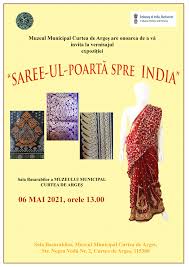 Muzeul municipal (curtea de argeş). Muzeul Municipal Curtea De Arges In Colaborare Cu Ambasada Indiei Din Romania Are Deosebita Placere De A Va Invita Sa Vizitati Expozitia Inedita Saree Ul Poarta Spre India V Evenimente Muzeale