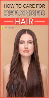 What Is Hair Rebonding How To Take Care Of Rebonded Hair Rebonded Hair Straightening Hair Tips Chemically Straightened Hair