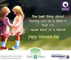 The laughter, cheer, and moments of togetherness make the bond of friendship special and. Eden Paints Eden Paints S Photos Womens Day Quotes International Womens Day Quotes Happy Womens Day Quotes