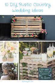 10 Diy Rustic Country Wedding Ideas Rustic Wedding Decor Rustic Country Wedding Country Wedding Decorations