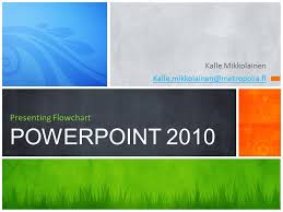 Kalle Mikkolainen Presenting Flowchart Powerpoint Ppt Download