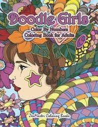 Download Doodle Girls Color By Numbers Coloring Book For Adults Zenmaster Coloring Books 9781710246247