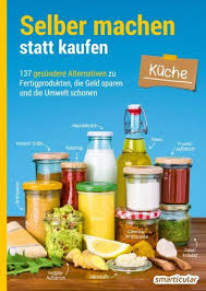 Selber Machen Statt Kaufen Kuche Smarticular Frischkase Selber Machen Schul Snacks Gesund Lebensmittel Selber Machen