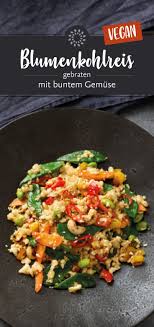 Blumenkohl Reis Gebraten Mit Buntem Gemuse Blumenkohl Reis Schnelle Rezepte Mit Reis Blumenkohl