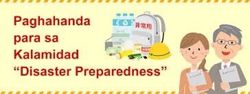 May mga gawain na dapat gawin bago, habang nangyayari at pagkatapos ng kalamidad. Paghahanda Para Sa Kalamidad Disaster Preparedness Nic Filipino Nagoya International Center
