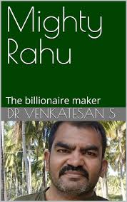 Mighty Rahu: The Billionaire Maker by Venkatesan S