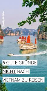 Vietnam (việt nam), officially the socialist republic of vietnam (cộng hòa xã hội chủ nghĩa việt nam) is a long, thin country in southeast asia. 6 Grunde Nicht Nach Vietnam Zu Reisen Vietnam Reise Vietnam Vietnam Urlaub