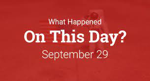 On This Day – What Happened on September 29