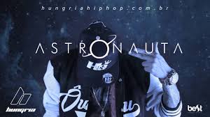 Trechos de músicas e frases hungria hip hop querido jeito. Astronauta Hungria Hip Hop Official Music Nossa Senhora Pinterest