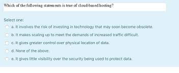 Solved Which Of The Following Statements Is True Of Chegg Com
