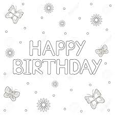 Butterfly happy birthday cake toppers set, 56 pcs butterfly cake decorations party supplies with 1 pcs metal gold happy birthday cake topper for kids wedding (purple) $6.99 $ 6. Happy Birthday Card With Flowers And Butterflies Coloring Page Royalty Free Cliparts Vectors And Stock Illustration Image 103525946