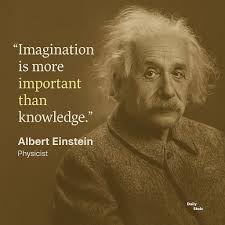 Imagination is more important than knowledge