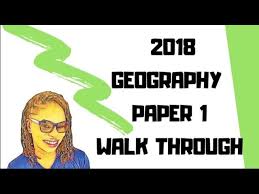 Click the links below to get started. 2018 Paper 1 Geography Youtube