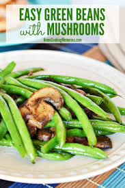 Easy Green Beans With Mushrooms Recipe Recipe Mushroom Recipes Easy Green Beans Green Bean Recipes Mushrooms