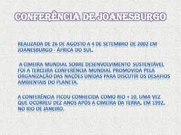 A conferência das nações unidas para o ambiente e. Conferencia De Joanesburgo Ppt Carregar