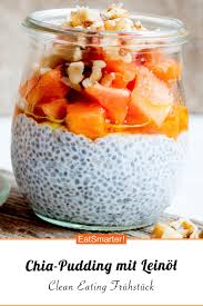 Chia Pudding Mit Leinol Rezept Lebensmittel Essen Chia Pudding Fruhstuck