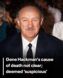 The deaths of actor Gene Hackman and his wife Betsy Arakawa have been ruled  'suspicious,' according to a search warrant affidavit.