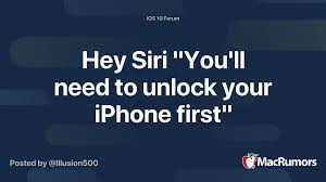 Find tips and projects for c, c++, c#, and google go. Hey Siri You Ll Need To Unlock Your Iphone First Macrumors Forums