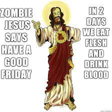 At memesmonkey.com find thousands of memes categorized into thousands of categories. Happy Good Friday Meme On Imgur