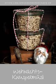 Weihnachts Knuspermusli Ein Ausblick Auf Januar Mein Wunderbares Chaos Rezept Knusper Musli Geschenke Aus Der Kuche Rezepte