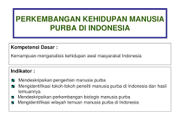 Hal tersebut terjadi dengan adanya proses akulturasi antara agama islam dan budaya di indonesia. Ppt Perkembangan Kehidupan Manusia Purba Di Indonesia Powerpoint Presentation Id 5138543