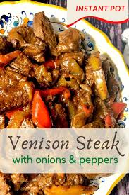 Instant Pot Venison Steak With Onions Peppers Deer Steak Recipes Instant Pot Dinner Recipes Venison Steak